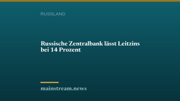 Russische Zentralbank lässt Leitzins bei 14 Prozent
