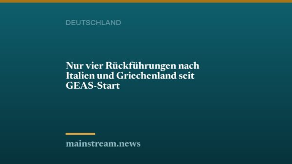 Nur vier Rückführungen nach Italien und Griechenland seit GEAS-Start