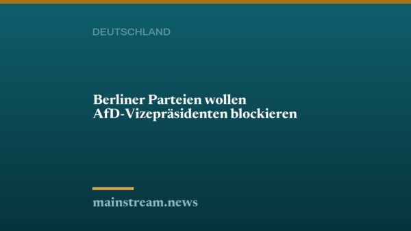 Berliner Parteien wollen AfD-Vizepräsidenten blockieren