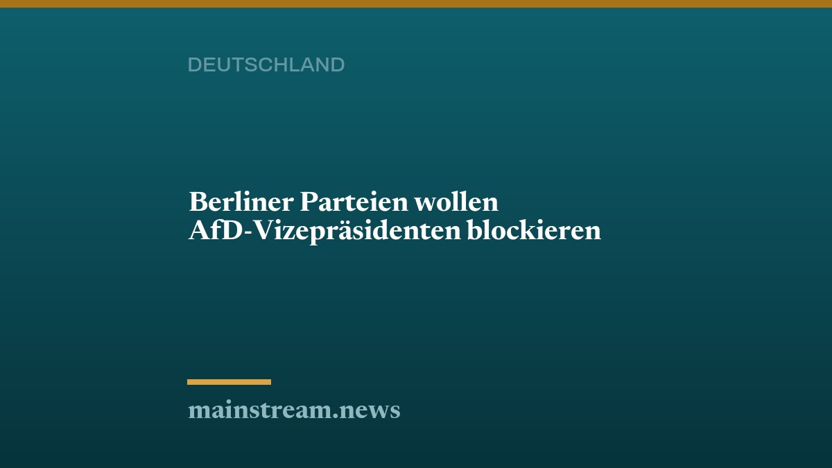 Berliner Parteien wollen AfD-Vizepräsidenten blockieren