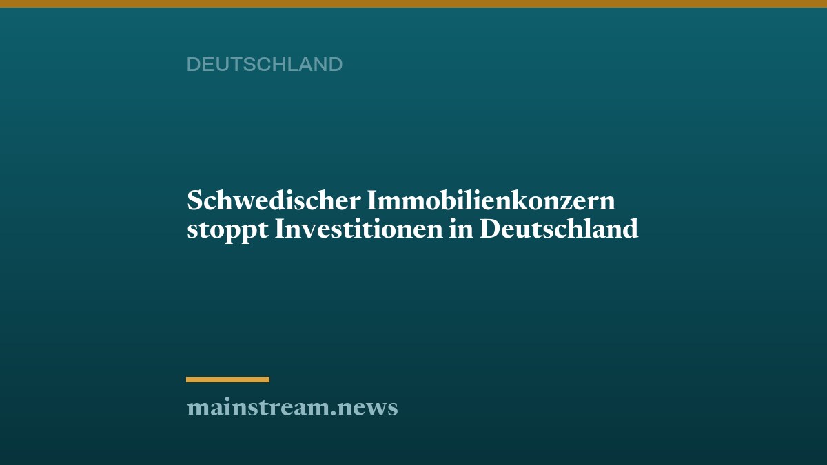 Schwedischer Immobilienkonzern stoppt Investitionen in Deutschland