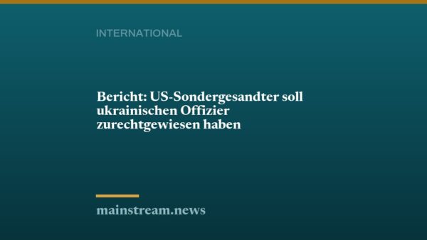 Bericht: US-Sondergesandter soll ukrainischen Offizier zurechtgewiesen haben