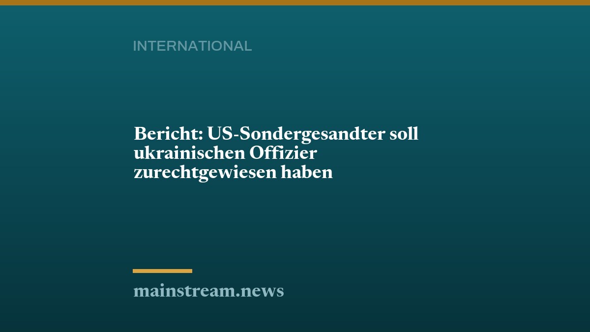 Bericht: US-Sondergesandter soll ukrainischen Offizier zurechtgewiesen haben