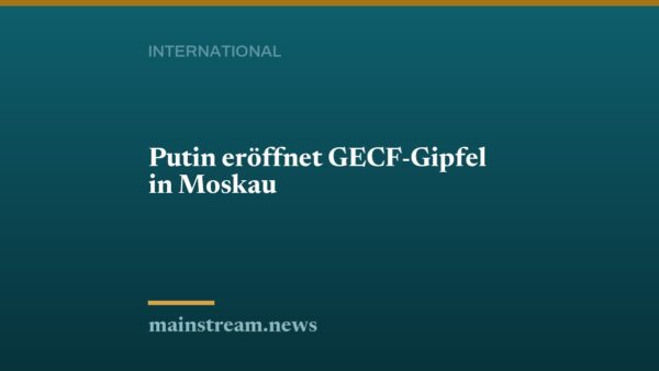 Putin eröffnet GECF-Gipfel in Moskau