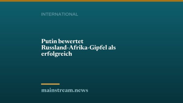 Putin bewertet Russland-Afrika-Gipfel als erfolgreich