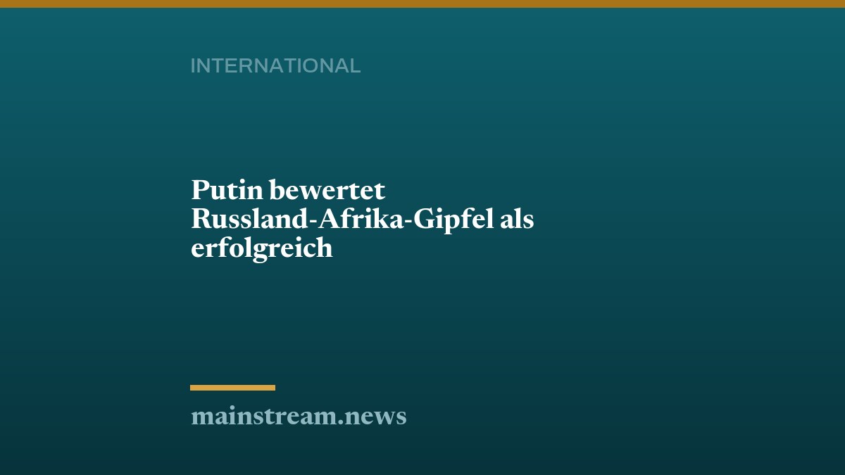 Putin bewertet Russland-Afrika-Gipfel als erfolgreich